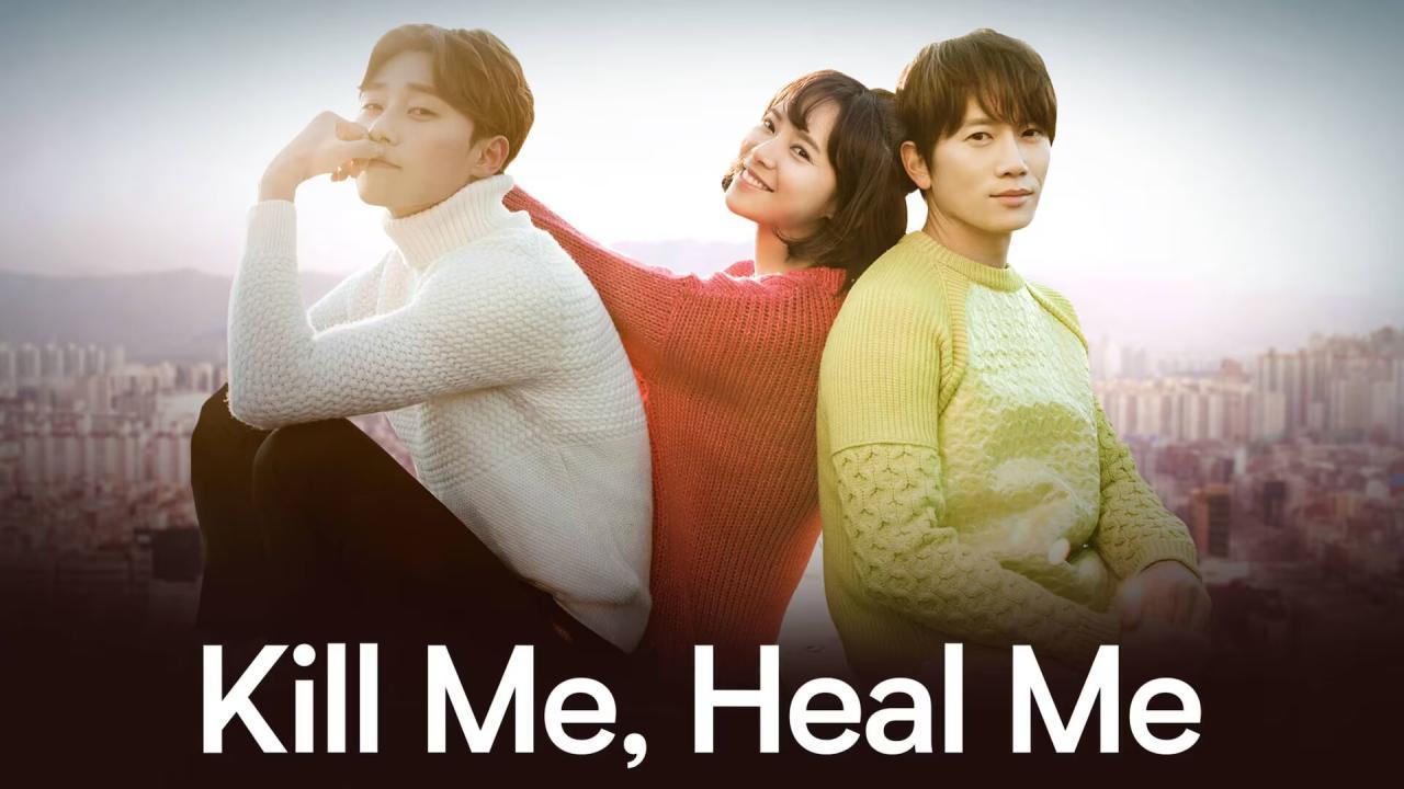 مسلسل Kill Me, Heal Me